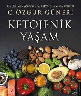 Ketojenik Yaşam – C. Özgür Güneri – Destek Yayınları kitap kapağı