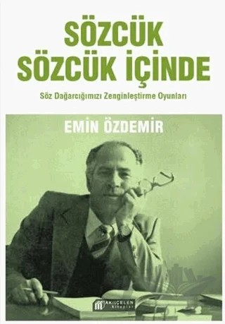 Sözcük Sözcük İçinde – Söz Dağarcığımızı Zenginleştirme Oyunları – Emin Özdemir – Akıl Çelen Kitaplar kitap kapağı