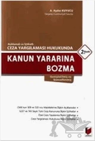 Ceza Yargılaması Hukukunda Kanun Yararına Bozma – A. Aydın Kuyucu – Adalet Yayınevi kitap kapağı