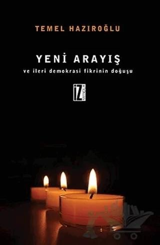 Yeni Arayış ve İleri Demokrasi Fikrinin Doğuşu