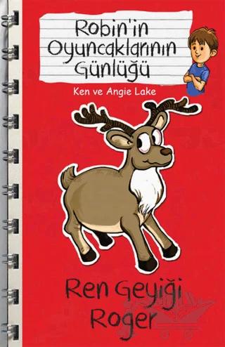 Robin'in Oyuncaklarının Günlüğü - Ren Geyiği Roger