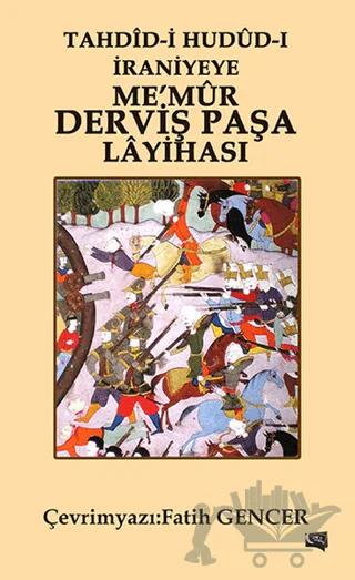 Tahdid-i Hudud-i İraniyeye Me'mur Derviş Paşa Layihası