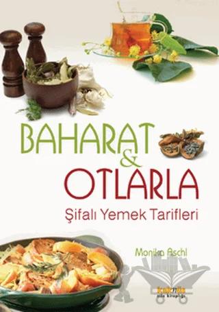 Baharat ve Otlarla Şifalı Yemek Tarifleri