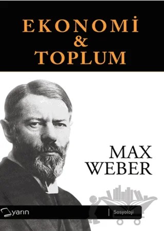Ekonomi ve Toplum (2 Cilt Takım) – Max Weber – Yarın Yayınları kitap kapağı