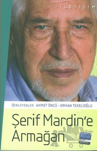 Şerif Mardin’e Armağan – Derleme – İletişim Yayınevi kitap kapağı