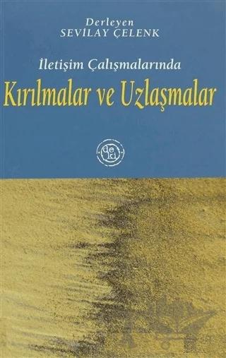 İletişim Çalışmalarında Kırılmalar ve Uzlaşmalar