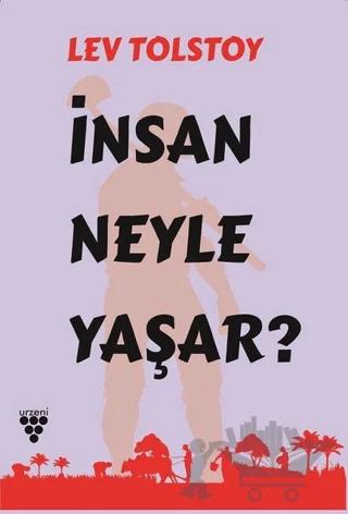 İnsan Neyle Yaşar?