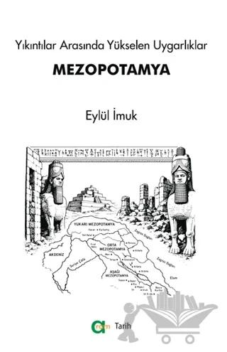 Yıkıntılar Arasında Yükselen Uygarlıklar: Mezopotamya