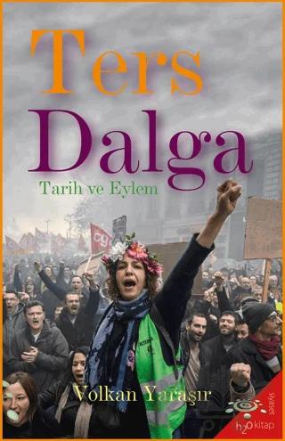 Ters Dalga - Tarih ve Eylem