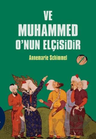 Ve Muhammed O’nun Elçisidir
