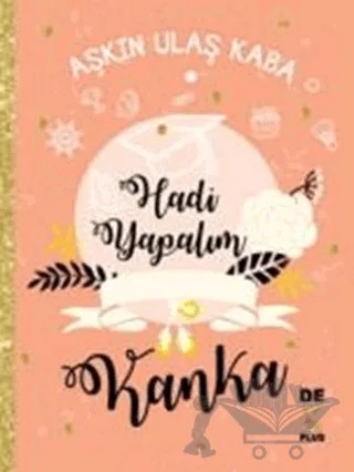 Hadi Yapalım Kanka – Aşkın Ulaş Kaba – Dex Yayınevi kitap kapağı