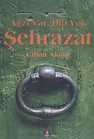 Ağzı Var, Dili Yok Şehrazat