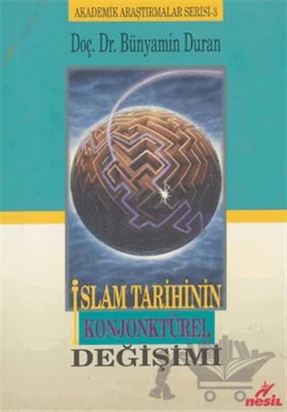 İslam Tarihinin Konjonktürel Değişimi
