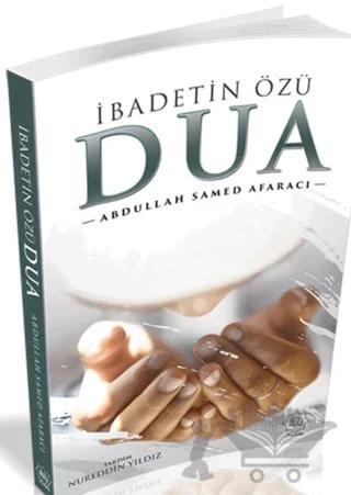İbadetin Özü Dua