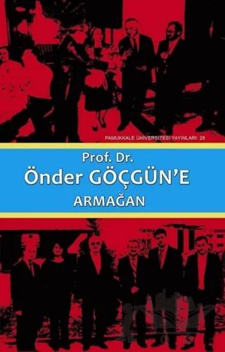 Prof. Dr. Önder Göçgün'e Armağan Cilt1
