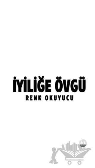 İyiliğe Övgü – Renk Okuyucu – Odessa Yayınevi kitap kapağı