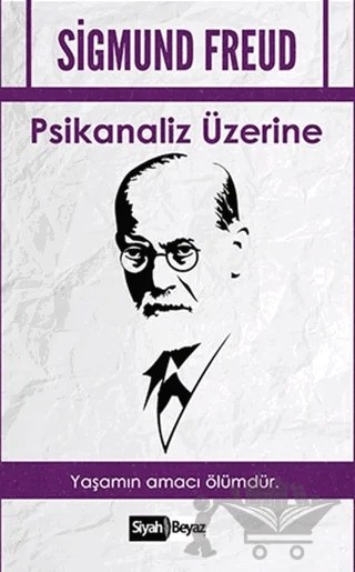 Psikanaliz Üzerine – Sigmund Freud – Siyah Beyaz Yayınları kitap kapağı