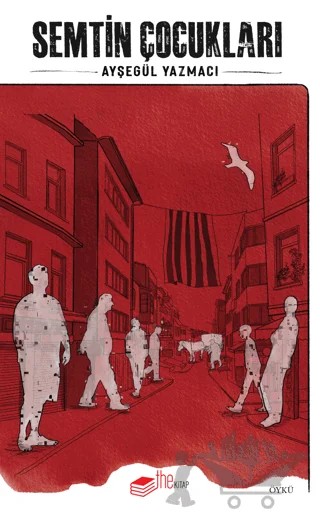 Semtin Çocukları – Ayşegül Yazmacı – The Kitap kitap kapağı