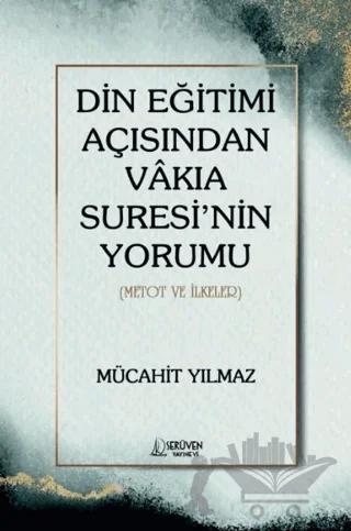 Din Eğitimi Açısından Vakıa Suresi’nin Yorumu
