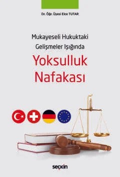 Mukayeseli Hukuktaki Gelişmeler IşığındaYoksulluk Nafakası – Elce Tutar – Seçkin Yayıncılık kitap kapağı