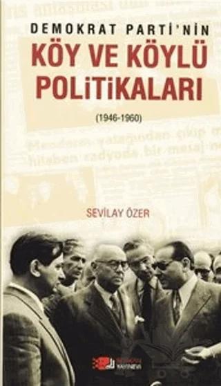 Demokrat Parti'nin Köy ve Köylü Politikaları