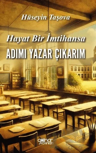Hayat Bir İmtihansa Adım Yazar Çıkarım – Hüseyin Taşova – Gülnar Yayınları kitap kapağı