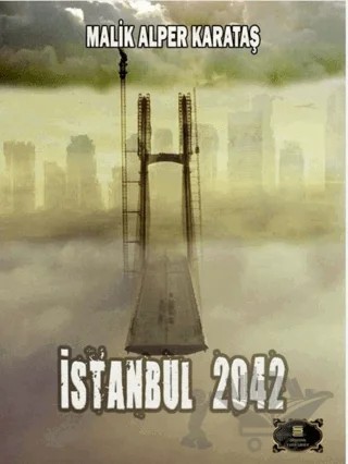 İstanbul 2042 – Malik Alper Karataş – Dionysos Yayın Group kitap kapağı