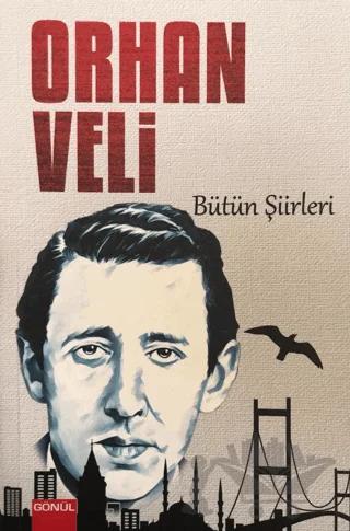 Orhan Veli Bütün Şiirleri