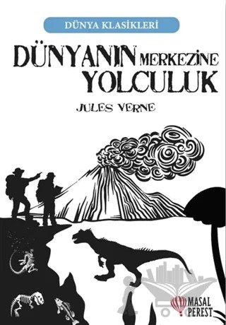 Dünyanın Merkezine Yolculuk – Jules Verne – Masalperest kitap kapağı