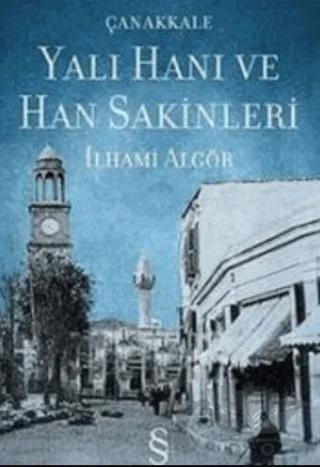 Çanakkale Yalı Hanı ve Han Sakinleri