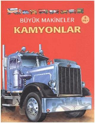 Büyük Makineler: Kamyonlar