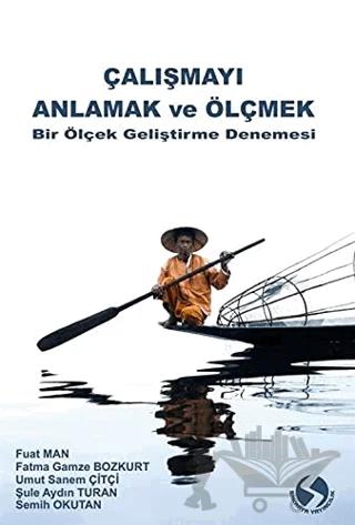 Çalışmayı Anlamak ve Ölçmek – Fatma Gamze Bozkurt, Fuat Man, Semih Okutan, Şule Aydın Turan, Umut Sanem Çitçi – Sakarya Yayıncılık kitap kapağı