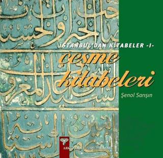 İstanbul'dan Kitabeler -1- Çeşme Kitabeleri