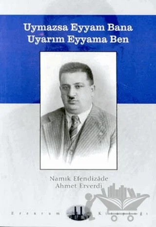 Uymazsa Eyyam Bana Uyarım Eyyama Ben – Namık Efendizade – Dergah Yayınları kitap kapağı