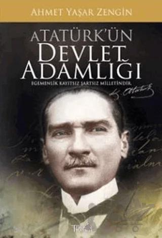 Atatürk’ün Devlet Adamlığı