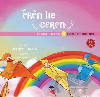 Renklerin Bayramı - Eren İle Ceren İlk Okuma Serisi 9