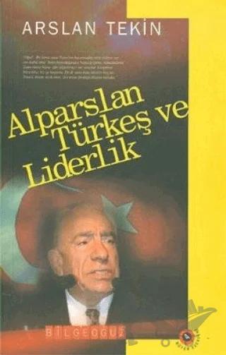 Alparslan Türkeş ve Liderlik