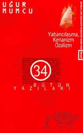 Yabancılaşma, Kenanizm, Özalizm
