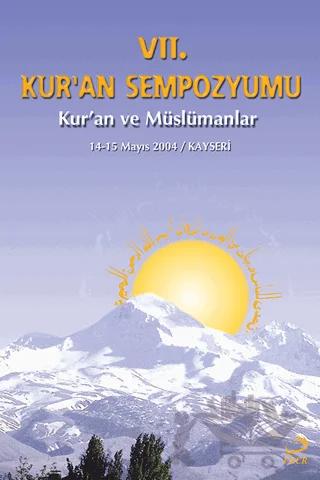 7. Kur’an Sempozyumu - Kur'an ve Müslümanlar
