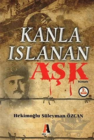 Kanla Islanan Aşk – Hekimoğlu Süleyman Özcan – Akis Kitap kitap kapağı