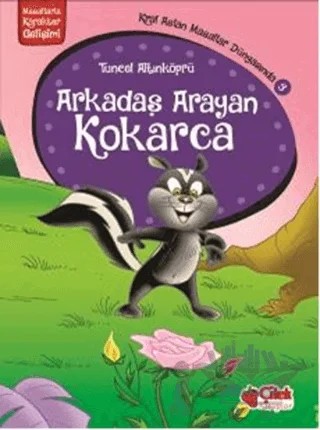 Arkadaş Arayan Kokarca – Tuncel Altınköprü – Çilek Kitaplar kitap kapağı