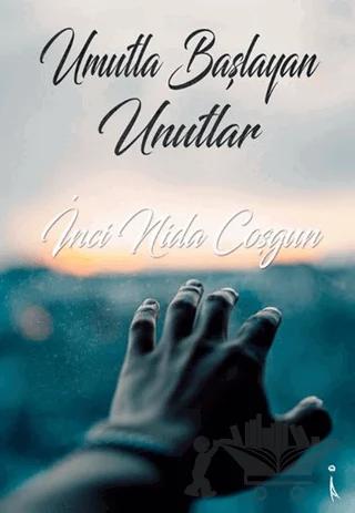 Umutla Başlayan Unutlar