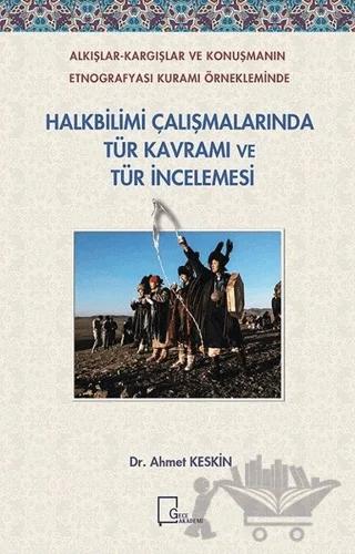 Halkbilimi Çalışmalarında Tür Kavramı ve Tür İncelemesi