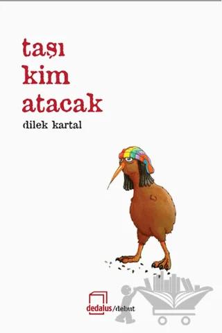 Taşı Kim Atacak