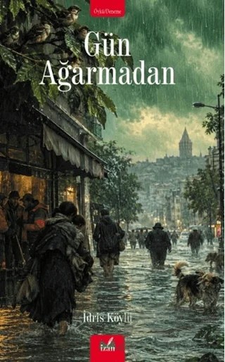 Gün Ağarmadan – İdris Köylü – İzan Yayıncılık kitap kapağı