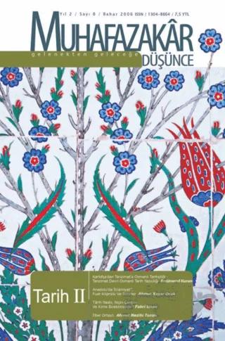 Muhafazakar Düşünce Dergisi Sayı: 8 Yıl: 2 Bahar 2006