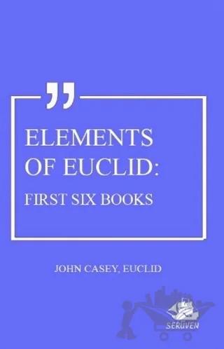 Elements Of Euclid: First Six Books