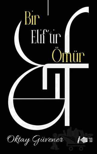 Bir Elif’tir Ömür