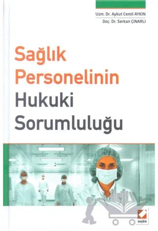 Sağlık Personelinin Hukuki Sorumluluğu – Aykut Cemil Aykın, Serkan Çınarlı – Seçkin Yayıncılık kitap kapağı