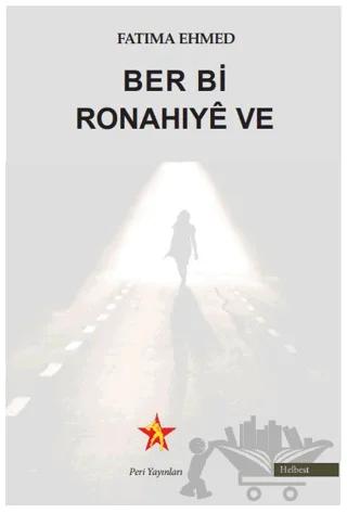 Ber Bi Ronahıyê Ve